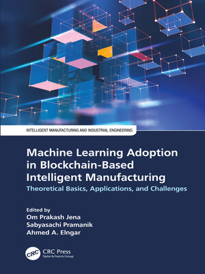 cover image of Machine Learning Adoption in Blockchain-Based Intelligent Manufacturing